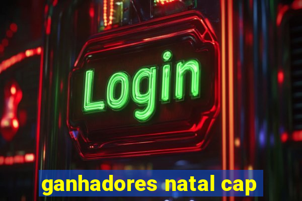 ganhadores natal cap